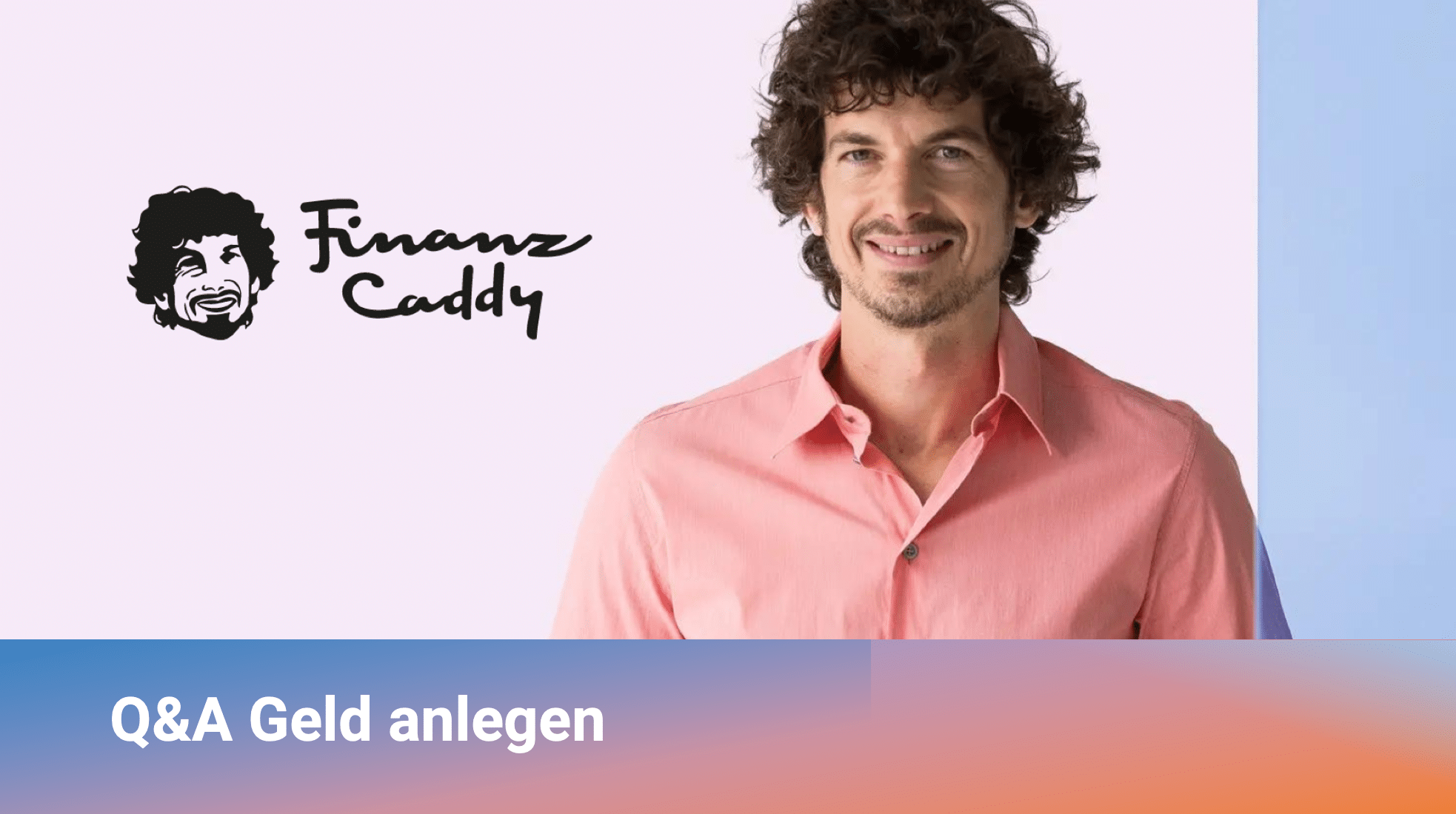 Q&A Geld anlegen
